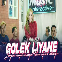 Download Lagu Dara Fu - Golek Liyane Terbaru