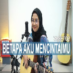 Download Lagu Regita Echa - Betapa Aku Mencintaimu - Vagetoz (Cover) Terbaru