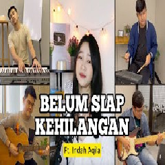 Indah Aqila - Belum Siap Kehilangan feat Fivein (Cover)