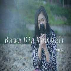 Download Lagu Della Firdatia - Bawa Dia Kembali - Mahalini (Cover) Terbaru