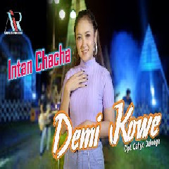 Download Lagu Intan Chacha - Demi Kowe Terbaru