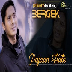Download Lagu Bergek - Pujaan Hate New Version Terbaru