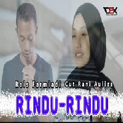 Rais Farmiadi - Rindu Rindu feat Cut Rani Auliza