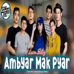 Lara Silvy - Ambyar Mak Pyar Feat Dangduters
