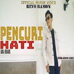 Download Lagu Revo Ramon - Pencuri Hati Terbaru