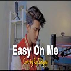 Download Lagu Ray Surajaya - Easy On Me Terbaru
