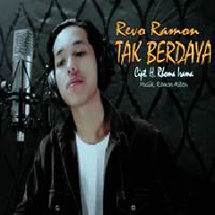 Download Lagu Revo Ramon - Tak Berdaya Terbaru