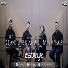 Download Lagu Esbeye - Qadukkal Al Mayyas Terbaru