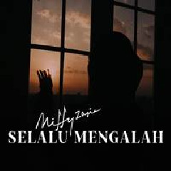 Download Lagu Mitty Zasia - Selalu Mengalah Seventeen Terbaru