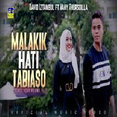 Download Lagu David Iztambul - Malakik Hati Tabiaso Ft Vanny Thursdilla Terbaru