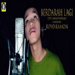 Download Lagu Revo Ramon - Berdarah Lagi Terbaru