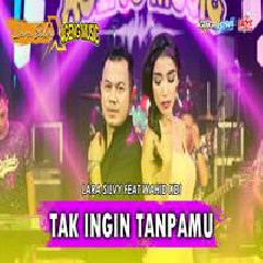 Lara Silvy - Tak Ingin Tanpamu Feat Wahid KDI