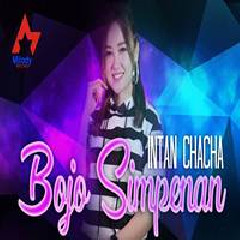 Download Lagu Intan Chacha - Bojo Simpenan Terbaru