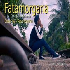 Download Lagu Revo Ramon - Fatamorgana Terbaru