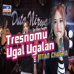 Download Lagu Intan Chacha - Tresnomu Ugal Ugalan Terbaru