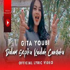 Download Lagu Gita Youbi - Cintaku (Dalam Sepiku Kaulah Candaku) Terbaru
