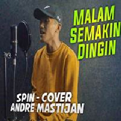 Download Lagu Andre Mastijan - Malam Semakin Dingin Terbaru