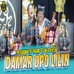 Download Lagu Anggun Pramudita - Damar Opo Lilin Feat Cak Percil Terbaru