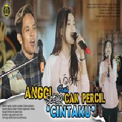 Anggi Setya - Cintaku Feat Cak Percil