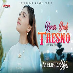 Download Lagu Melinda Slow - Konco Dadi Tresno Terbaru