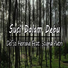 Delisa Herlina - Suci Dalam Debu Feat Salma Putri