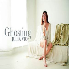Julia Vio - Ghosting