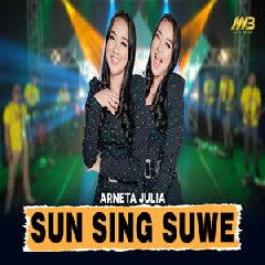 Arneta Julia - Sun Sing Suwe Ft Bintang Fortuna