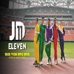 JD Eleven - See You Bye Bye