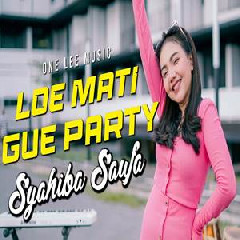Syahiba Saufa - Loe Mati Gue Party (Ska Koplo)