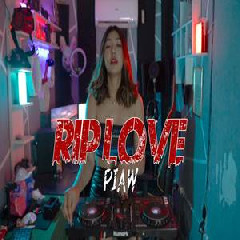 Download Lagu Piaw - Rip Love (Remix) Terbaru