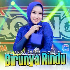 Anisa Rahma - Birunya Rindu Ft Ageng Music