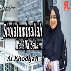 Ai Khodijah - Sholatumminallah Wa Alfa Salam Cover
