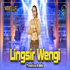 Download Lagu Monalisa - Lingsir Wengi Ft Om Adella Terbaru