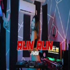 Download Lagu Piaw - Run Run (Remix) Terbaru