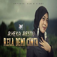 Download Lagu Rheka Restu - Rela Demi Cinta Terbaru