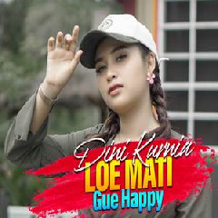 Download Lagu Dini Kurnia - Loe Mati Gue Party Terbaru