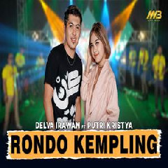 Download Lagu Delva Irawan - Rondo Kempling Ft Putri Kristya Bintang Fortuna Terbaru