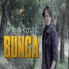 Anggi Rayns - Bunga