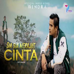 Download Lagu Windra - Sia Sia Merajut Cinta Terbaru