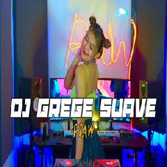 Download Lagu Piaw - Dj Grege Suave Remix Terbaru