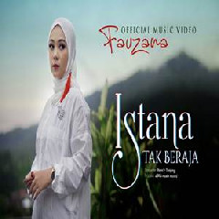 Download Lagu Fauzana - Istana Tak Beraja Terbaru