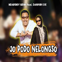Download Lagu Ndarboy Genk - Jo Podo Nelongso Ft Damara De Terbaru