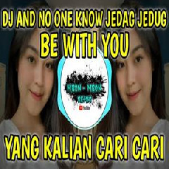 Download Lagu Mbon Mbon Remix - Dj And No One Know Be With You Jedag Jedug Tiktok Terbaru 2022 Terbaru