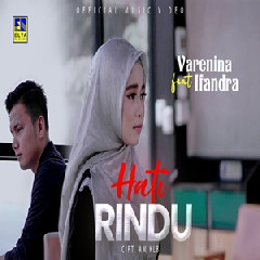 Download Lagu Varenina - Hati Rindu Ft Ifandra Terbaru