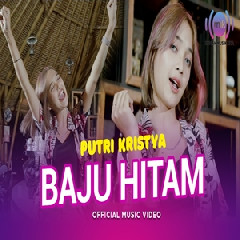 Download Lagu Putri Kristya - Baju Hitam (Ehh Aduh Kaka Yang Baju Hitam) Terbaru