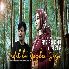 Download Lagu Pinki Prananda - Indak Ka Ungkai Janji Ft Varenina Terbaru