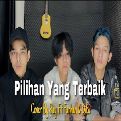 Download Lagu Ray Surajaya - Pilihan Yang Terbaik Ziva Magnolya Ft Farhan & Dika Terbaru