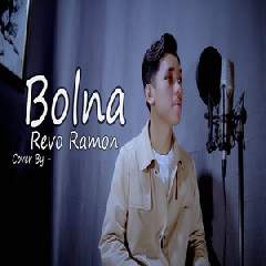 Download Lagu Revo Ramon - Bolna Terbaru