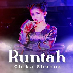Chika Shenaz - Runtah