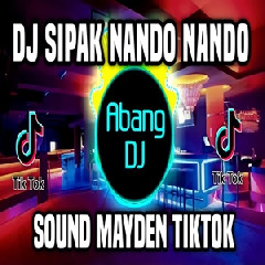 Abang Dj - Dj Sipak Nando Nando Remix Full Bass Viral Tiktok Terbaru 2022